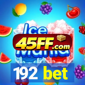 192 bet